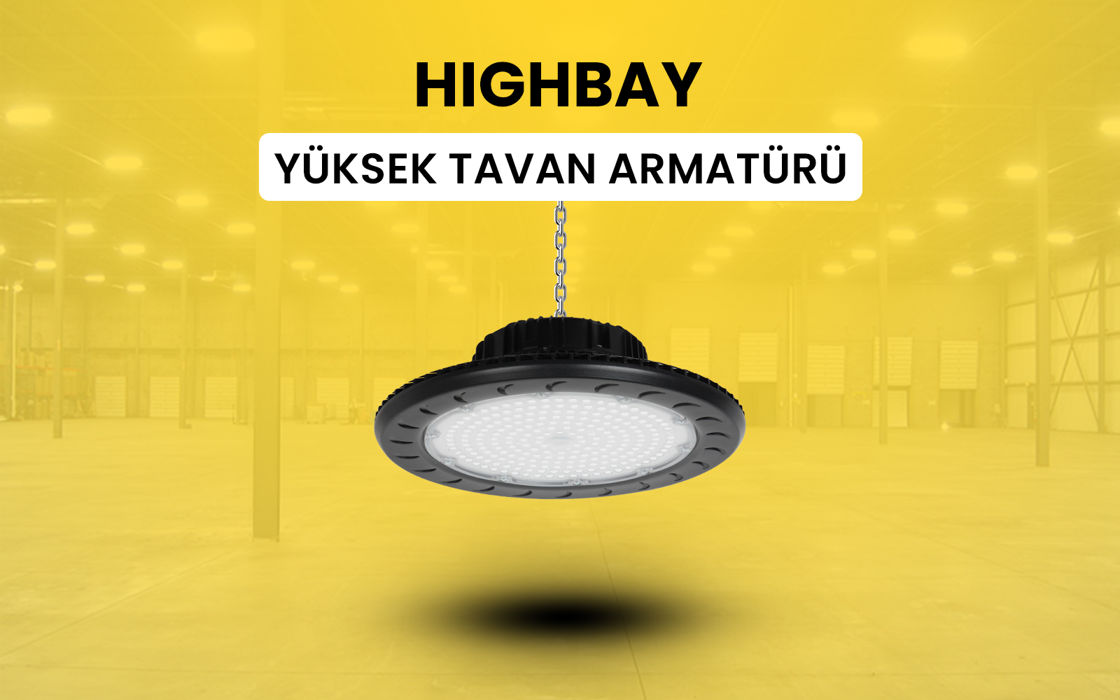 HIGHBAY Serisi