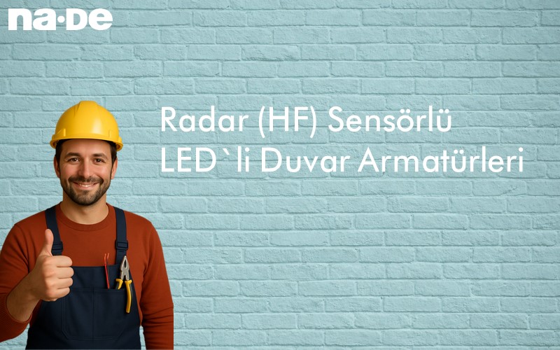 Radar (HF) Sensörlü LED`li Duvar Armatürleri