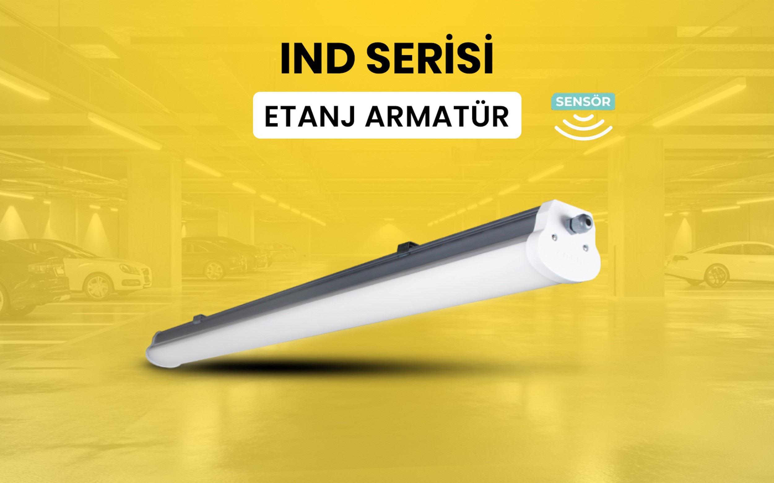 Radar (HF) Sensörlü LED`li IND ETANJ ARMATÜR Serisi