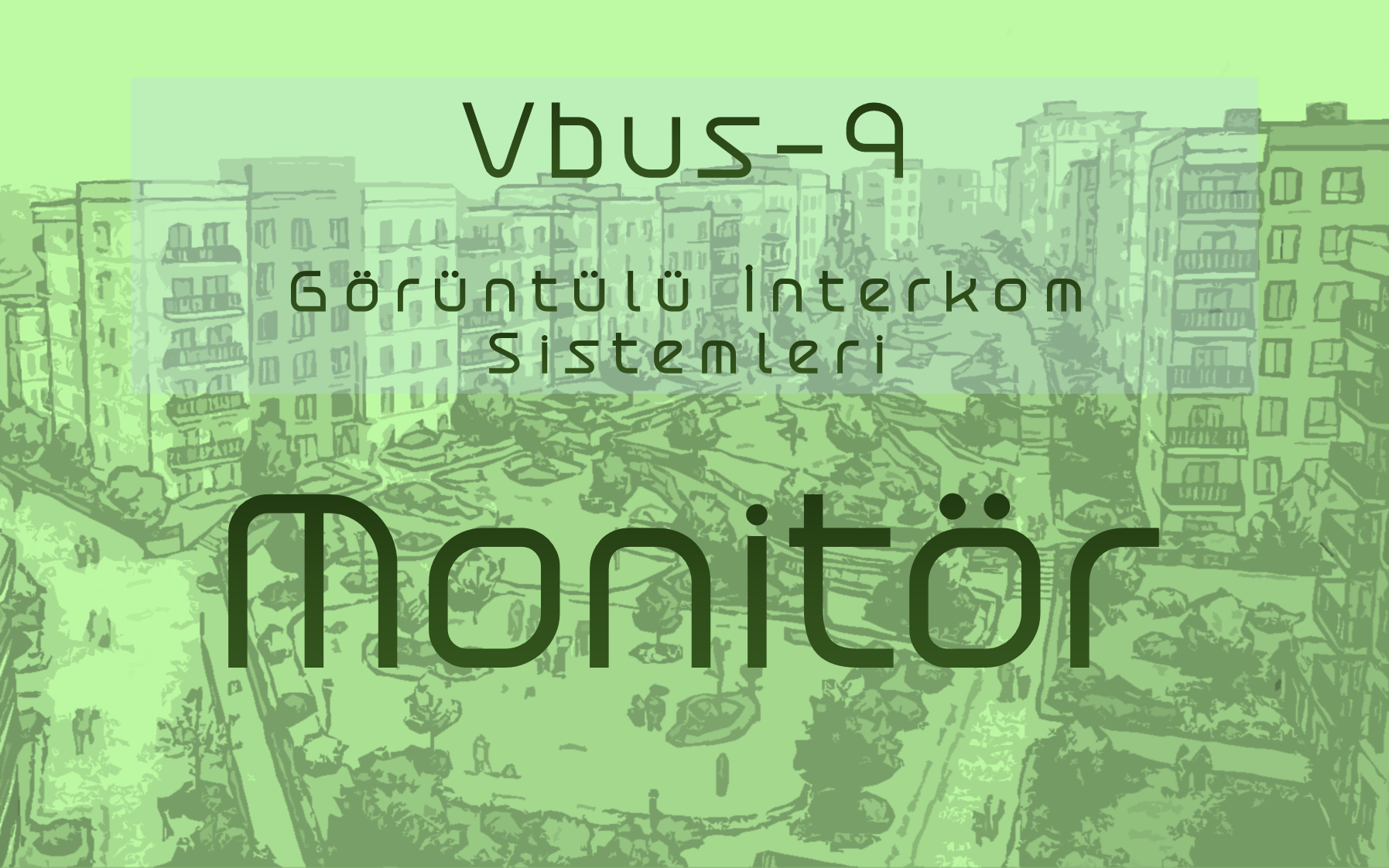 VBUS-9 Sistem Monitörler